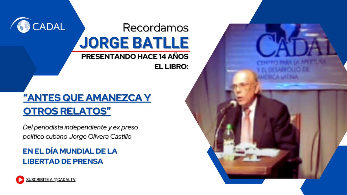 Hace 14 años, con motivo del Día Mundial de la #Libertad de #Prensa, CADAL organizó en #Montevideo la presentación del libro de Jorge Olivera Castillo 'Antes que amanezca y otros relatos' con un expositor de lujo: el ex presidente del Uruguay Jorge Batlle (1927-2016). Fue posible…