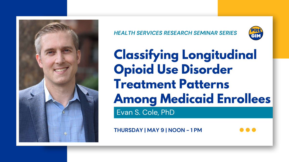 Tomorrow, @PittPubHealth's Dr. Evan Cole will present on longitudinal #OpioidUseDisorder treatment patterns among #Medicaid enrollees. Join to attend this #PittHSRseminar on Zoom: gim-crhc.pitt.edu/events/hsr-sem…