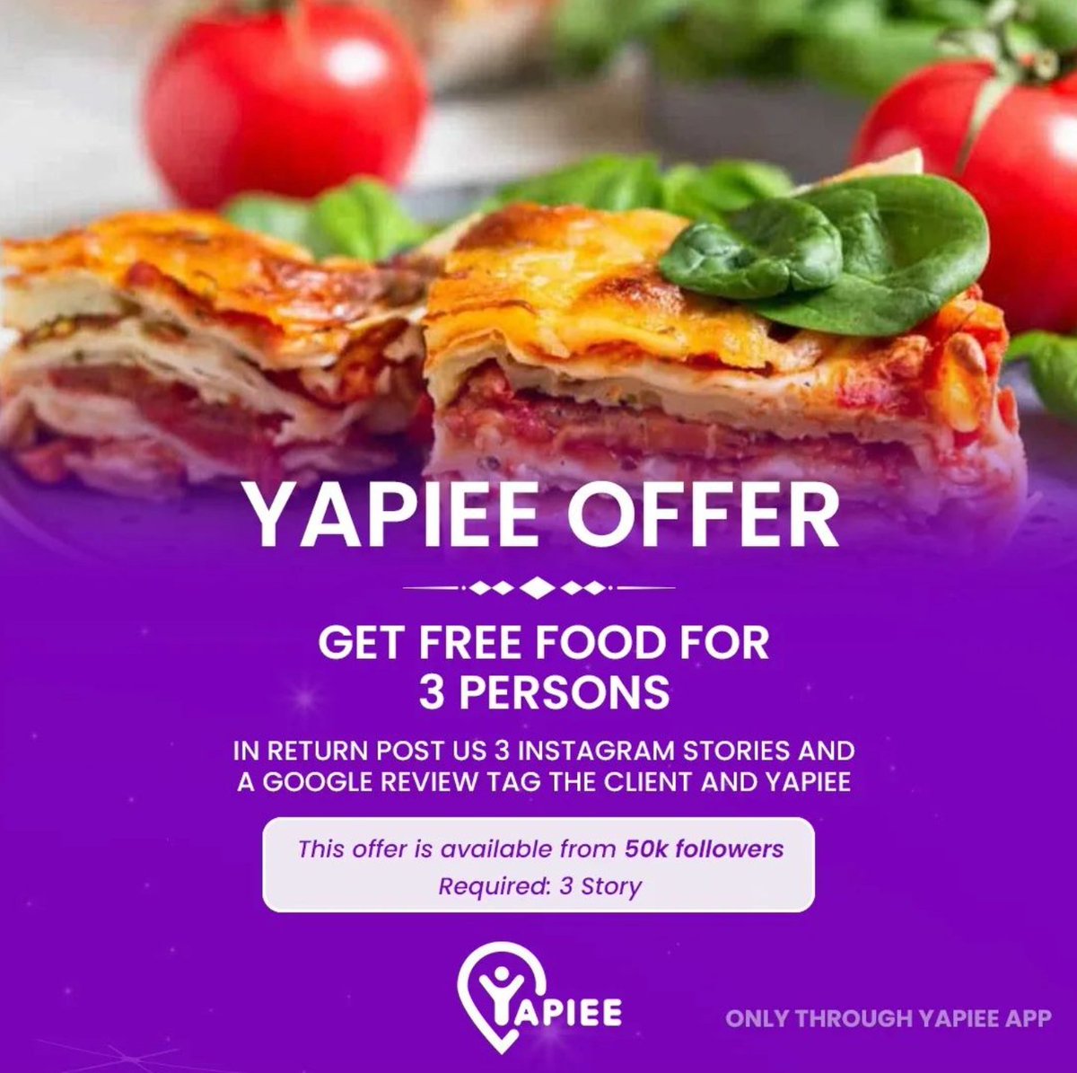 YAPIEE OFFER!

Get free food for 3 Persons
In Return post us 3 Instagram Stories and a Google Review Tag the Client and Yapiee

This Offer is available from 50k followers
Required:3 Story

Valid till: 05/01/2024

Only through Yapiee App!

#DubaiFoodies #UAEFoodScene #DubaiEats