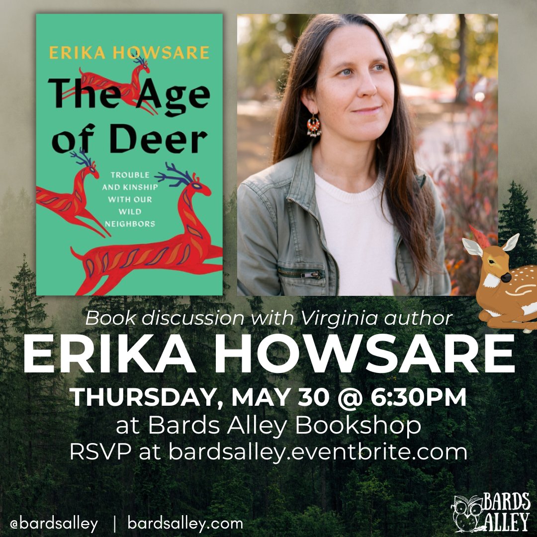Virginian author Erika Howsare will be here on May 30th at 6:30pm to talk THE AGE OF DEER, her book investigating our connection with deer—from mythology to biology, from forests to cities, from coexistence to control and extermination. RSVP: eventbrite.com/e/881373370477…