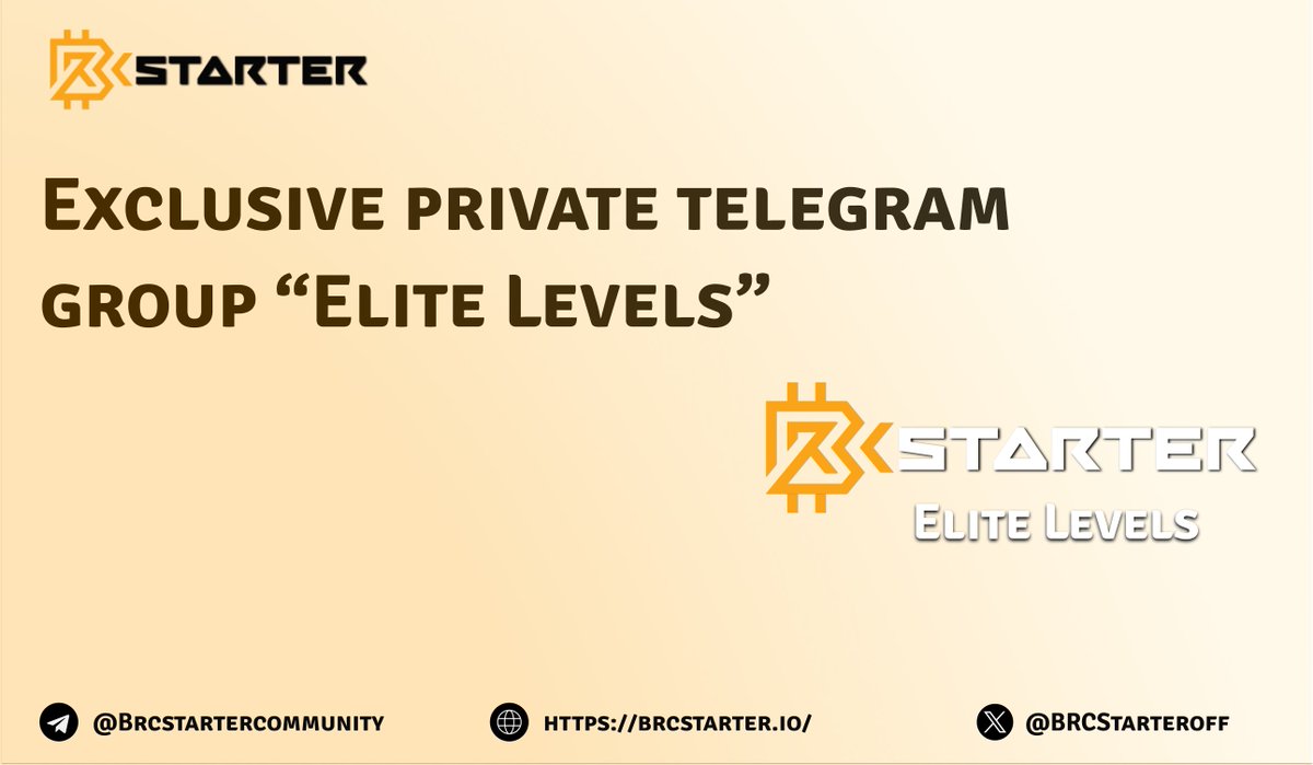 BRCStarters,

We want to inform you that we created the BRCStarter Elite Levels private telegram group!

By joining this group, you will have the following amazing advantages:

- Exclusive deals
- Direct communication with our team
- Opportunities to suggest promising projects…