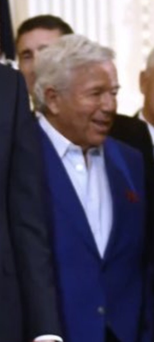 You forgot Robert kraft being there for whatever reason