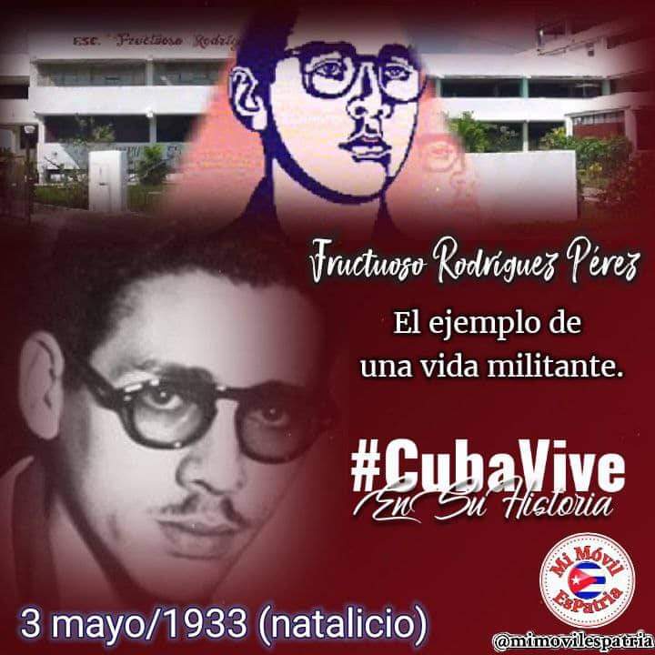 #Cuba recuerda el natalicio del joven revolucionario Fructuoso Rodríguez Pérez, participante en el golpe de estado de Fulgencio Batista y las acciones del 13 de marzo.