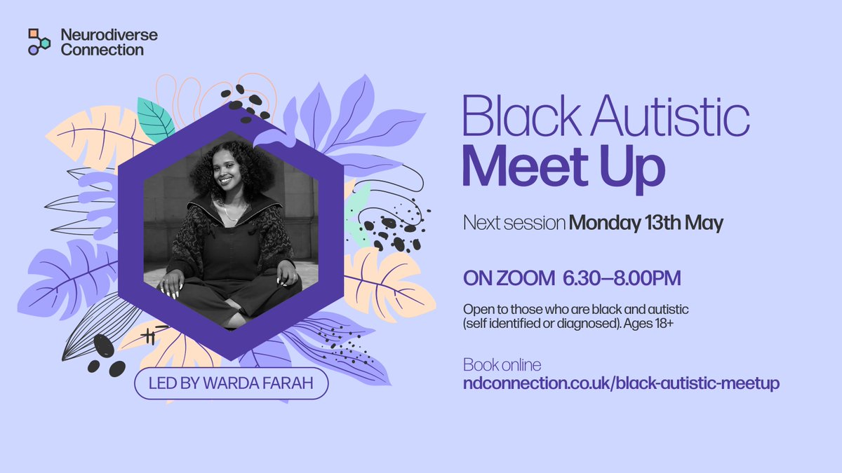 NDConnectionUK's tweet photo. 🟣BLACK AUTISTIC MEETUP🟣 There are still a few spots left for our next Black Autistic Meetup session with @WFarahslt on Monday 13th May. You can now book online: https://t.co/UJZWPlKbkV https://t.co/JJd8LDZN57