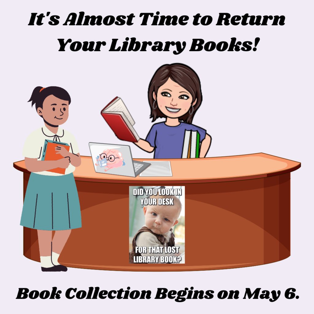 Library book collection begins on Monday, May 6. Students will turn in books during their library classes from May 6 - 17. If you have any questions, please contact Mrs. Todd. Thank you!