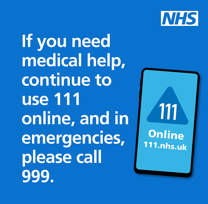 If you need medical advice, or help choosing which service you need to access this bank holiday weekend, NHS 111 can help you from the comfort of your own home. Please call 111 or visit 111 online. For life-threatening emergencies, such as heart attacks, ring 999.