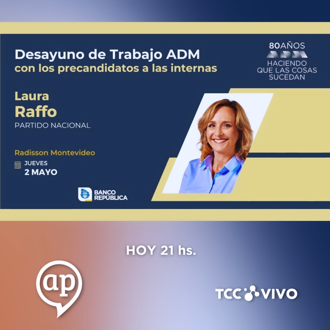 Hoy 21 hs. #DesayunoADM @ADMUruguay Precandidatos elecciones internas 2024 @lauraraffo @PNACIONAL en #AP @TCCoficial #TCCVivo