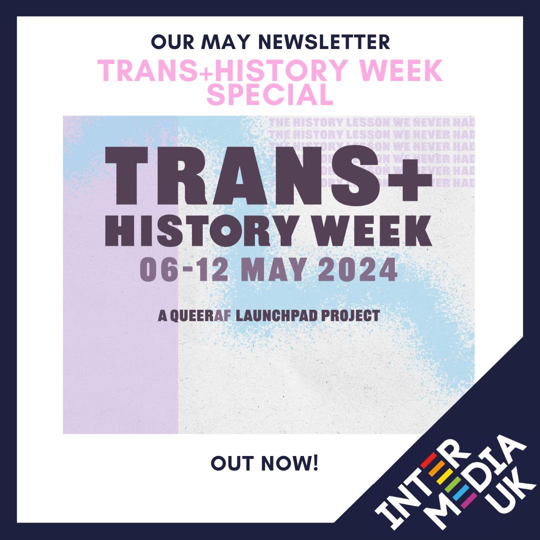 The latest Intermedia UK Newsletter is HERE 🎉🎉 Packed with events coming up for next weeks Trans+ History Week! @transhistoryweek @WeAreQueerAF #TransHistoryWeek 🏳️‍⚧️🏳️‍⚧️🏳️‍⚧️🏳️‍⚧️ mailchi.mp/e04291264b86/i…