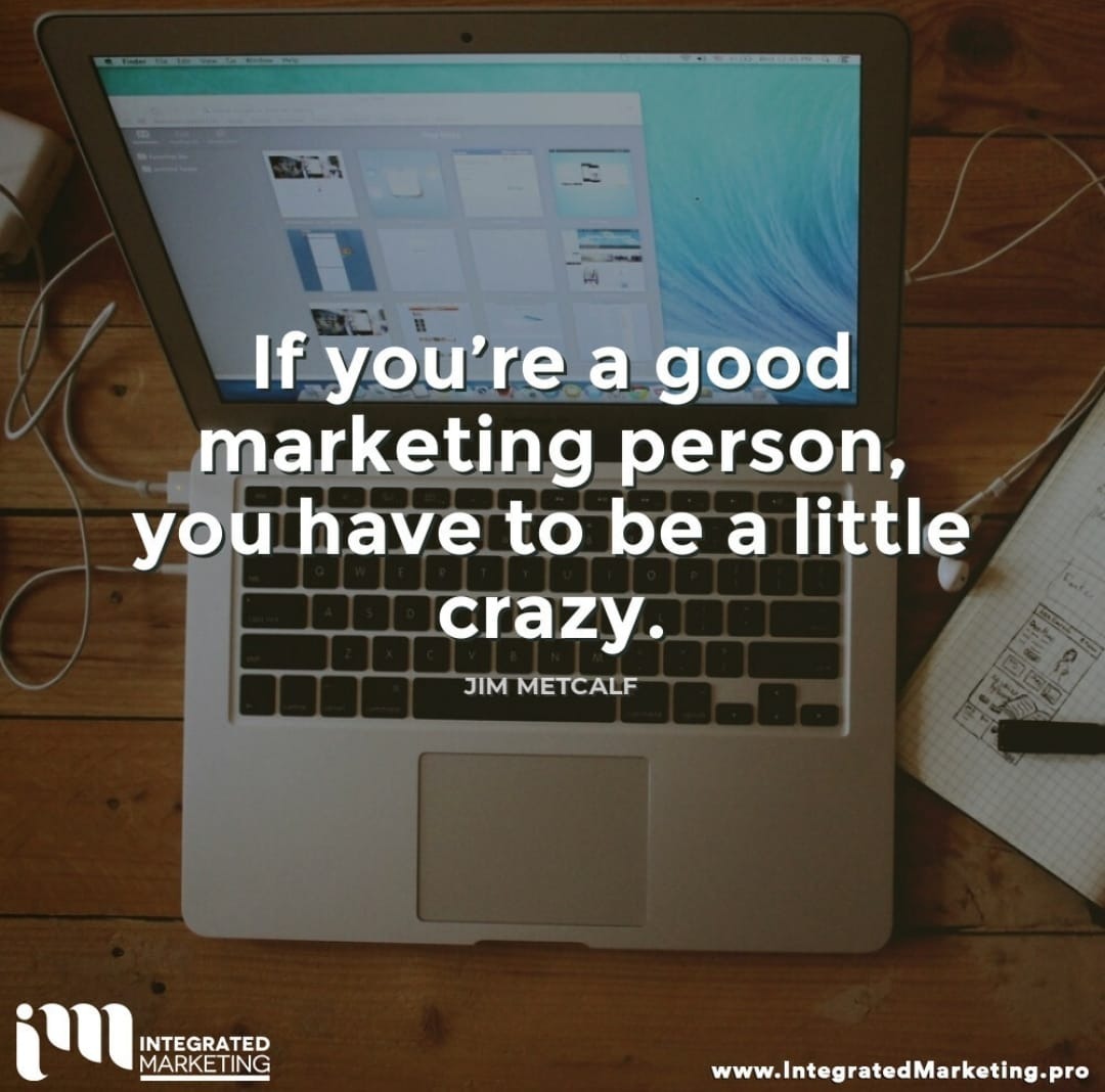 Are you crazy enough?

Visit our website: IntegratedMarketing.pro

#IntegratedMarketingPlatform #IntegratedMarketing #Marketing #SocialMedia #SearchEngine #Content #WebDevelopment #MobileMarketing #DigitalMarketing #CanadaBusiness #CanadianBusiness #USBusiness #AmericanBusiness