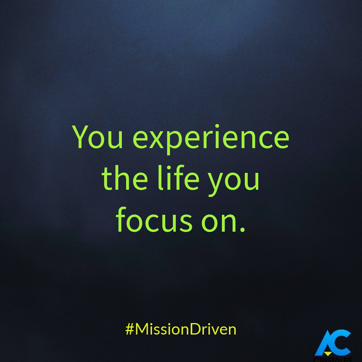 Choose what you focus on carefully. What you focus on, you magnify. 

#MissionDriven #Focus
