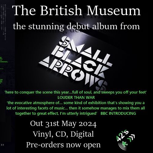 We're delighted to announce that you can now pre-order physical copies of the debut @SmallBLKArrows album here: musicglue.com/42srecords/ #TheBritishMuseum is released 31st May - VINYL,CD, DIGITAL