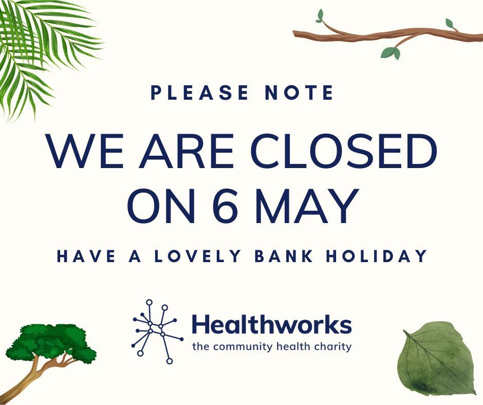 Please note that our centres are shut on Monday for the early May Bank Holiday.