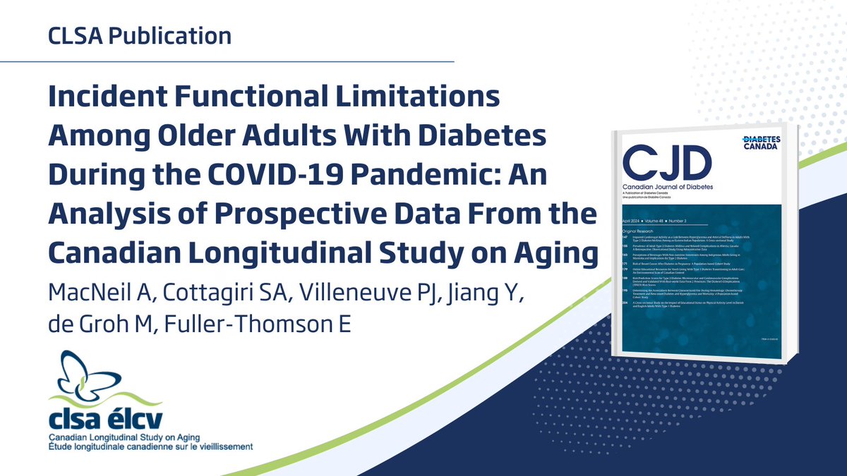 CLSAFindings💡: Incident Functional Limitations Among Older Adults With Diabetes During the COVID-19 Pandemic: An Analysis of Prospective Data From the Canadian Longitudinal Study on Aging cc: @SCottagiri @pjvilleneuve @UofT_FIFSW @CHAIM_Centre 🔗: ow.ly/a6Mo50RujZy