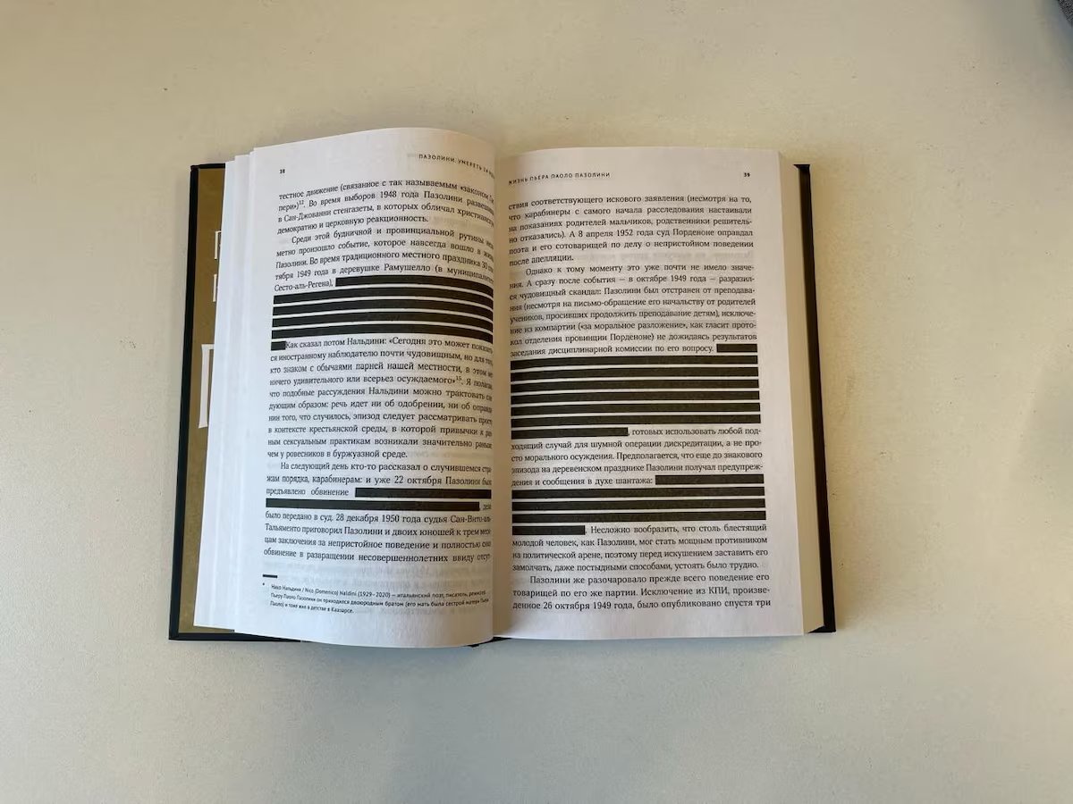 A Russian publisher heavily redacted a book on a gay film director noting that “the text of the book has been shortened due to Federal Law 478”. Many see it as a political statement. “Paradoxically, publishing a censored text may be one of the few ways to safely express dissent”