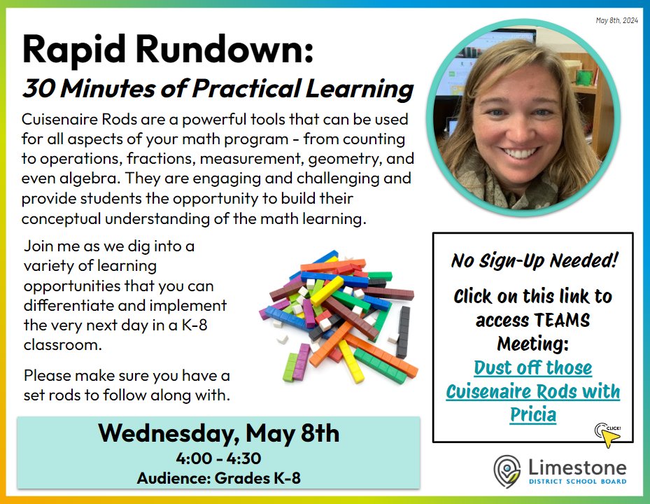 This Wednesday's RAPID RUNDOWN session is all about that tried-and-true math manipulative - Cuisenaire Rods! Join Pricia for 30 min. of practical math learning + walk away w/ ideas to support students' conceptual understanding (K-8). Check your @LimestoneDSB email for the link.