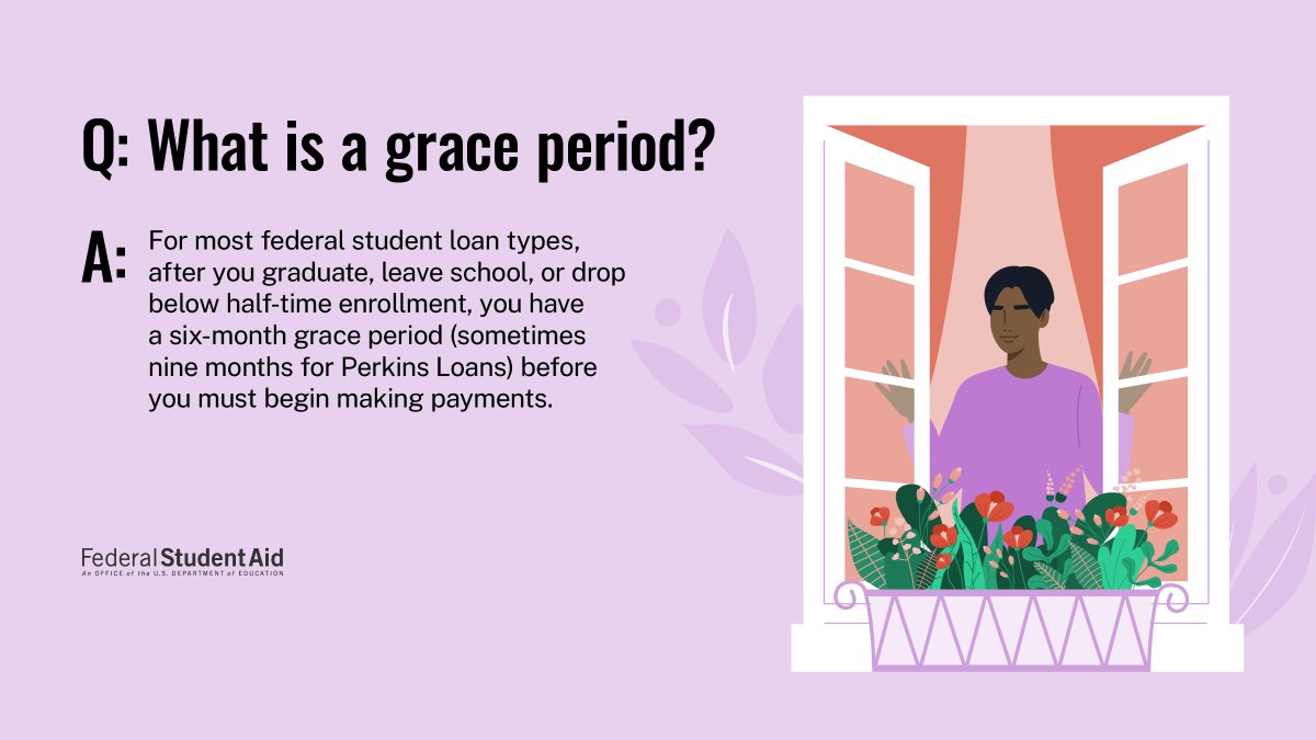 A grace period gives you time to get financially settled and to select your repayment plan. ​

Find out if your loan applies: StudentAid.gov/manage-loans/r…