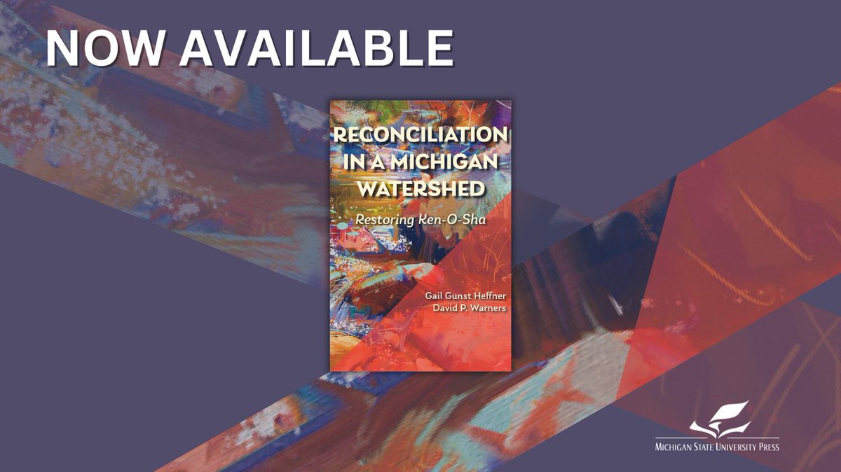 Now Available: Reconciliation in a Michigan Watershed: Restoring Ken-O-Sha For more information, please visit: msupress.org/9781611864939/…