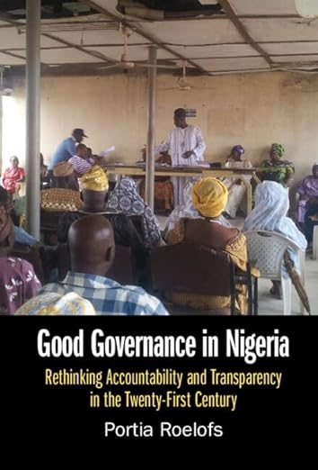 Shortlisted book for the @ASAUKNews Book Prize #7: Portia Roelofs @whowhywherewhen for the book Good Governance in Nigeria: Rethinking Accountability and Transparency in the 21st Century from Cambridge University Press. cambridge.org/core/books/goo…