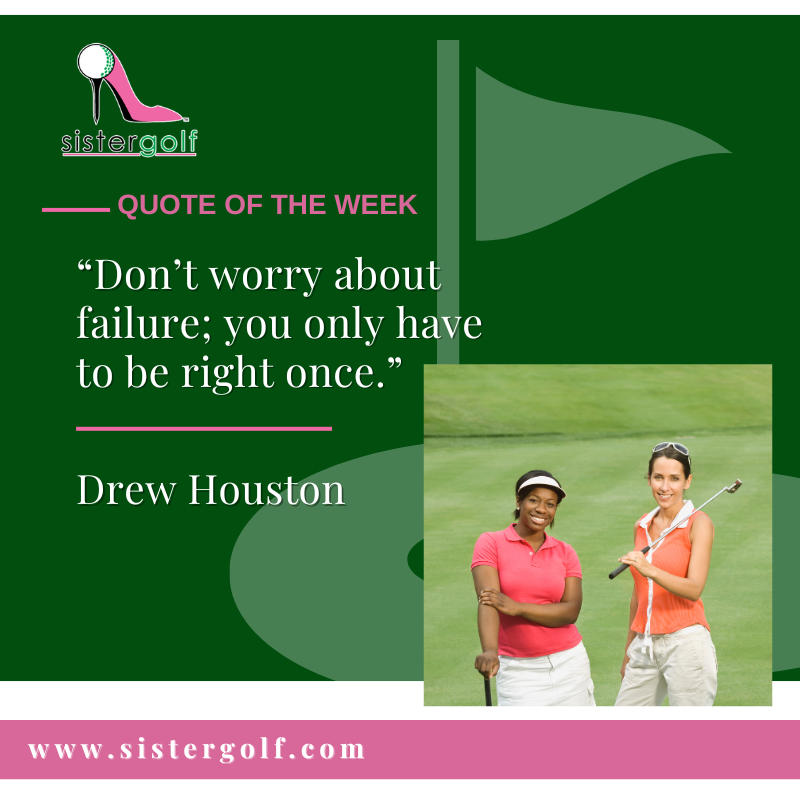 It only takes one success to achieve your goals! So, don't be discouraged by the fear of failure. Instead, focus on finding the one idea or strategy that will drive you to success. sistergolfonline.com #sistergolf #sistergolfmotivation #golfforentrepreneurs #womeningolf