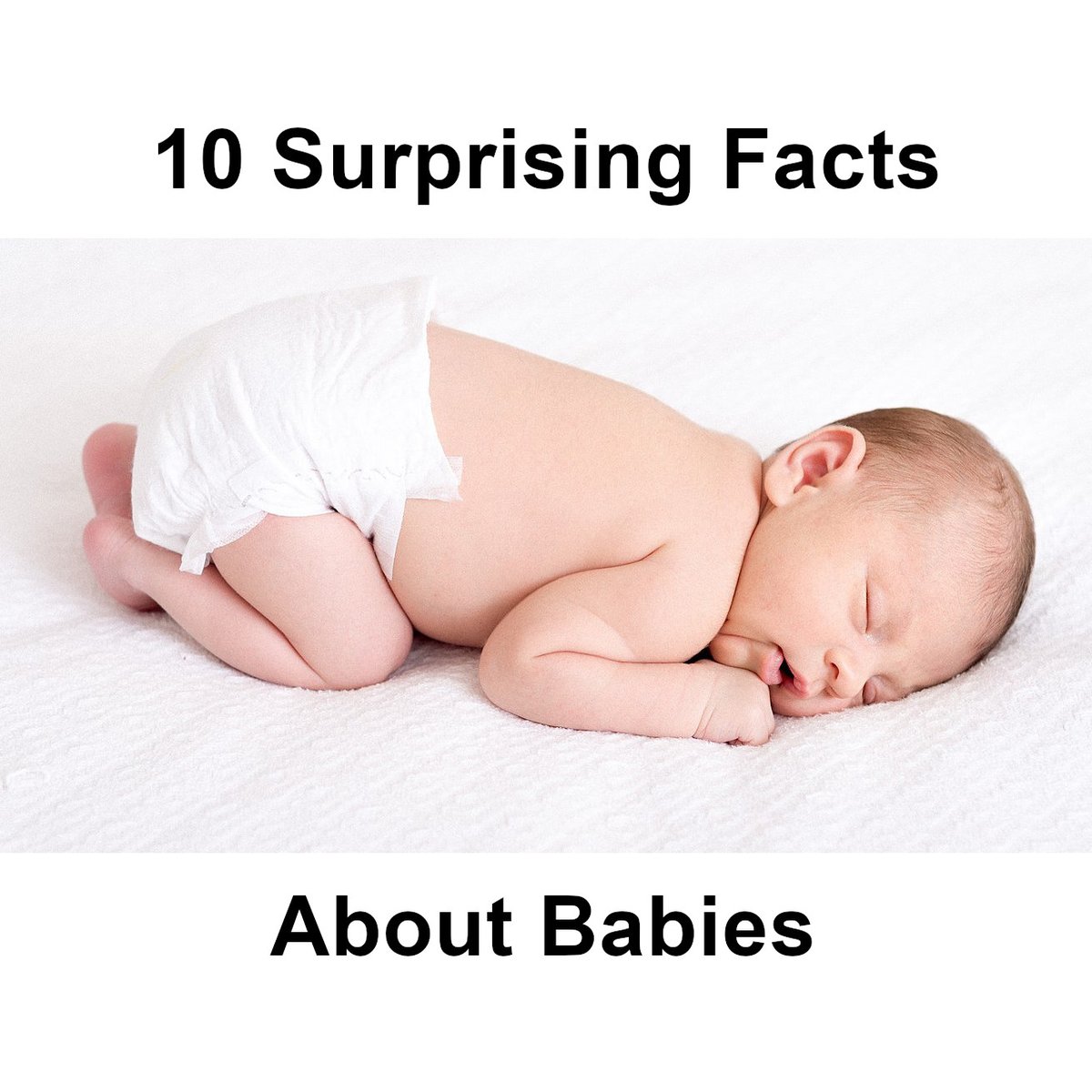 Discover 10 surprising facts about babies at FreeSpeedReads.com/human-babies (#baby, #babies, #childRearing, #raisingChildren, #parenting, #parents, #newBorn, #health, #medicine, #pediatrics, #humanBaby, #senses, #taste, #hearing, #eyesight)