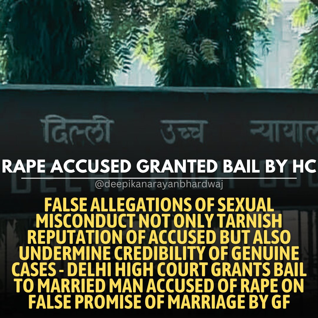 RAPE ON FALSE PROMISE OF MARRIAGE CASE ON MARRIED MAN BY WOMAN HE WAS HAVING AFFAIR WITH FOR 2 YEARS, WHO KNEW THAT HE IS MARRIED DELHI HIGH COURT GRANTS BAIL AFTER HE SPENT 1 YEAR IN JAIL COURT SAID : 'While societal norms dictate that sexual relations should ideally occur…