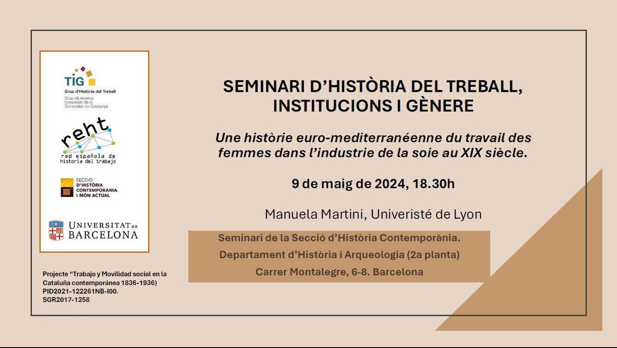 Proper Seminari del <a href="/tig_ub/">Grup de Recerca Treball, Institucions i Gènere</a>  “Une històrie euro-mediterranéenne du travail des femmes dans l’industrie de la soie au XIX siècle”, a càrrec de Manuela Martini, Université de Lyon
📅9 de maig
⏰18.30h
📌Montalegre, 6