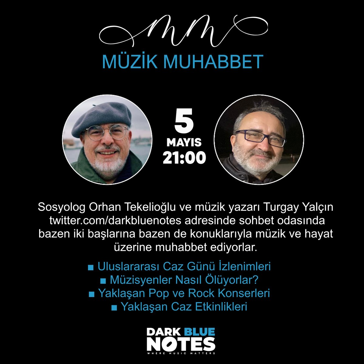 darkbluenotes's tweet image. Sosyolog @otekelioglu ve müzik yazarı @SeslerDenizi ile Müzik Muhabbet 5 Mayıs Pazar 21.00'de.