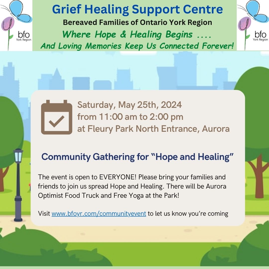 Let us know if you are coming by visiting bfoyr.com/communityevent

#GriefHealingSupportCentre #GHSC #BFOYR #BFO #Grief #Healing #MentalHealth #YorkRegion #FreeService
