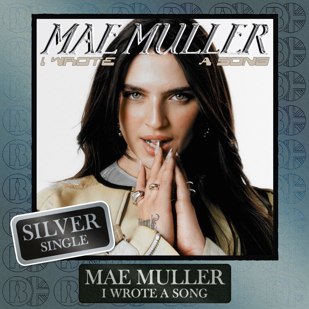 'I Wrote A Song', the single by @maemuller_, is now #BRITcertified Silver