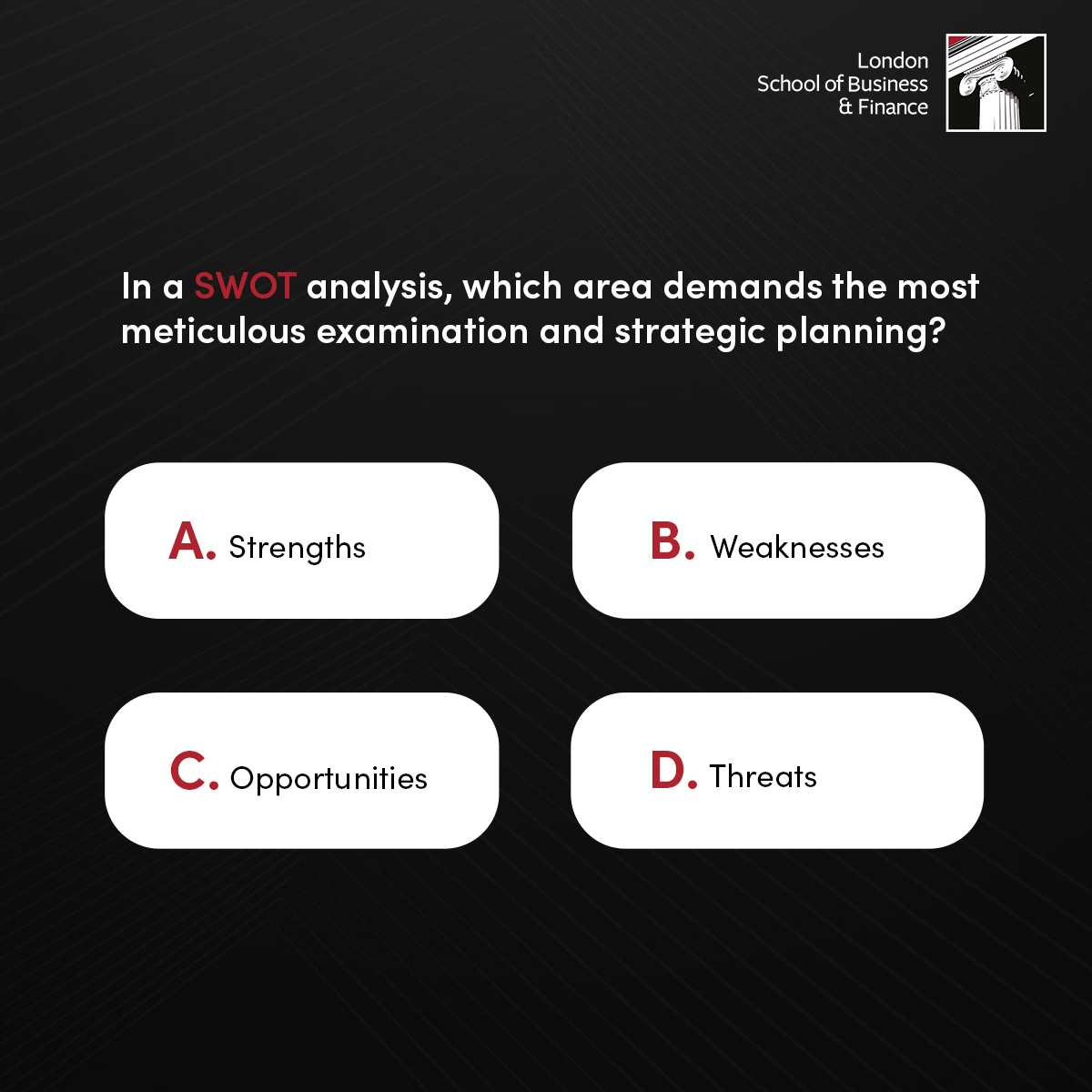 Did you know? SWOT analysis is used to analyse the business environment and assess organisations in terms of their strengths, weaknesses, opportunities, and threats both internally and externally. How well do you know business analysis? 

#LSBF #BusinessQuiz #SWOTAnalysis