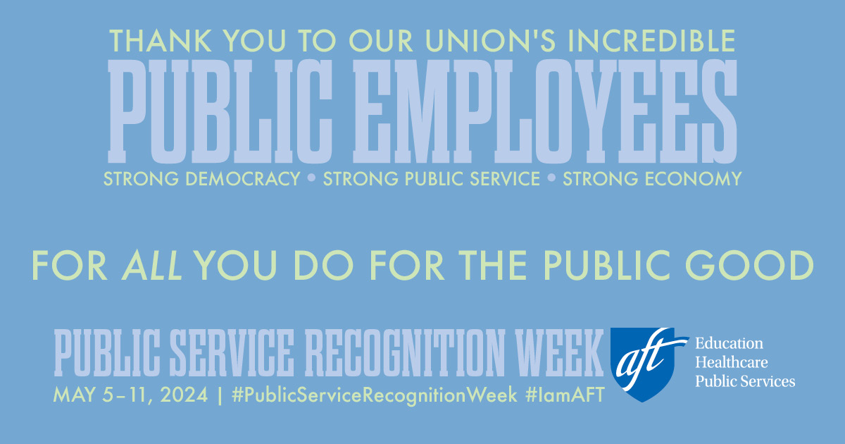 As we bring this year's observance of Public Service Recognition Week, we want to show our gratitude again to all of the public workers creating real solutions for a better life. Thank you for all that you do. #PSRW @AFT_PE