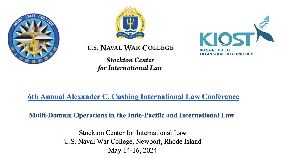 Just 11 more days to the 6th Annual Alexander C. Cushing International Law Conference @StocktonCenter @NavalWarCollege @jmsdf_pao_eng JMSDF Command & Staff College and Korea Institute of Ocean Science & Technology May 14 to 17 usnwc.edu/News-and-Event… @Schmitt_ILaw