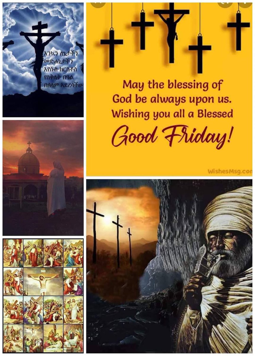 May those who are observing #GoodFriday in #Ethiopia receive abundant blessings on this sacred day.