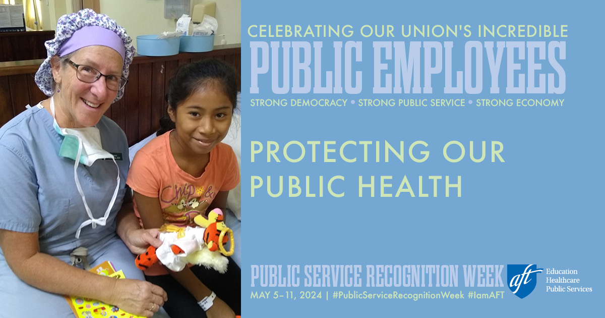 At AFT, we're proud to represent public workers AND healthcare professionals - and this week, we get to celebrate both. Thank you for keeping our communities healthy. #PSRW #NursesWeek @AFT_PE @AFTHealthcare