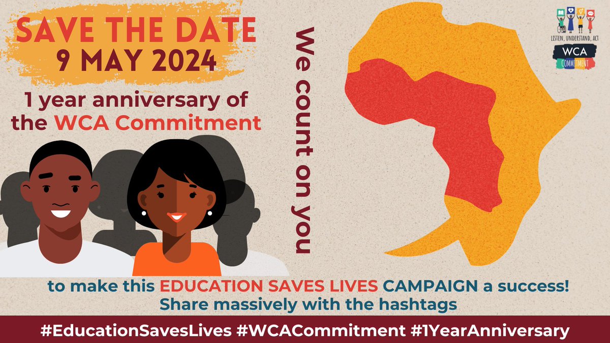 #SaveTheDate 9 May 2024 🎂1⃣year #anniversary of the #WCACommitment We count on 👉YOU to make this #EducationSavesLives CAMPAIGN a success! Share massively !!!