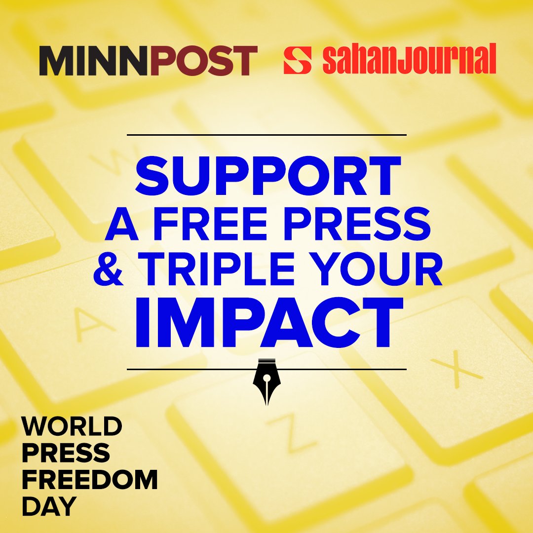 Today is World Press Freedom Day and @minnpost is teaming up with @SahanJournal to celebrate independent news. If you donate today, your gift will be matched and given to both newsrooms. Please consider supporting nonprofit Minnesota news with a gift: minnpost.fundjournalism.org/support/?campa…