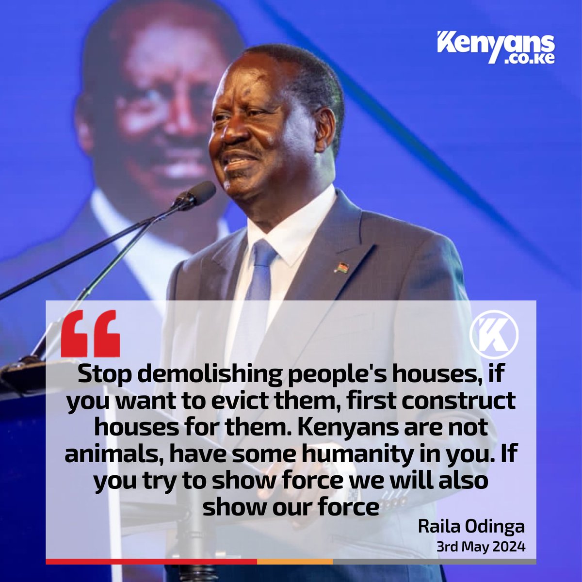 Stop demolishing people's houses, if you want to evict them, first construct houses for them - Raila Odinga. Tugeges hapo vipi?