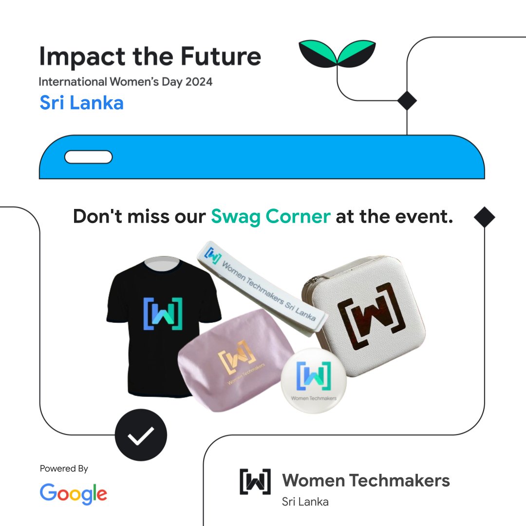 Spotted your confirmation email in the inbox? Confirm your participation before the deadline. Here's what awaits you: - Inspiring talks and workshops -Networking with fellow tech enthusiasts - And...exclusive swags! #WomenTechmakersSriLanka #WTMImpactTheFuture