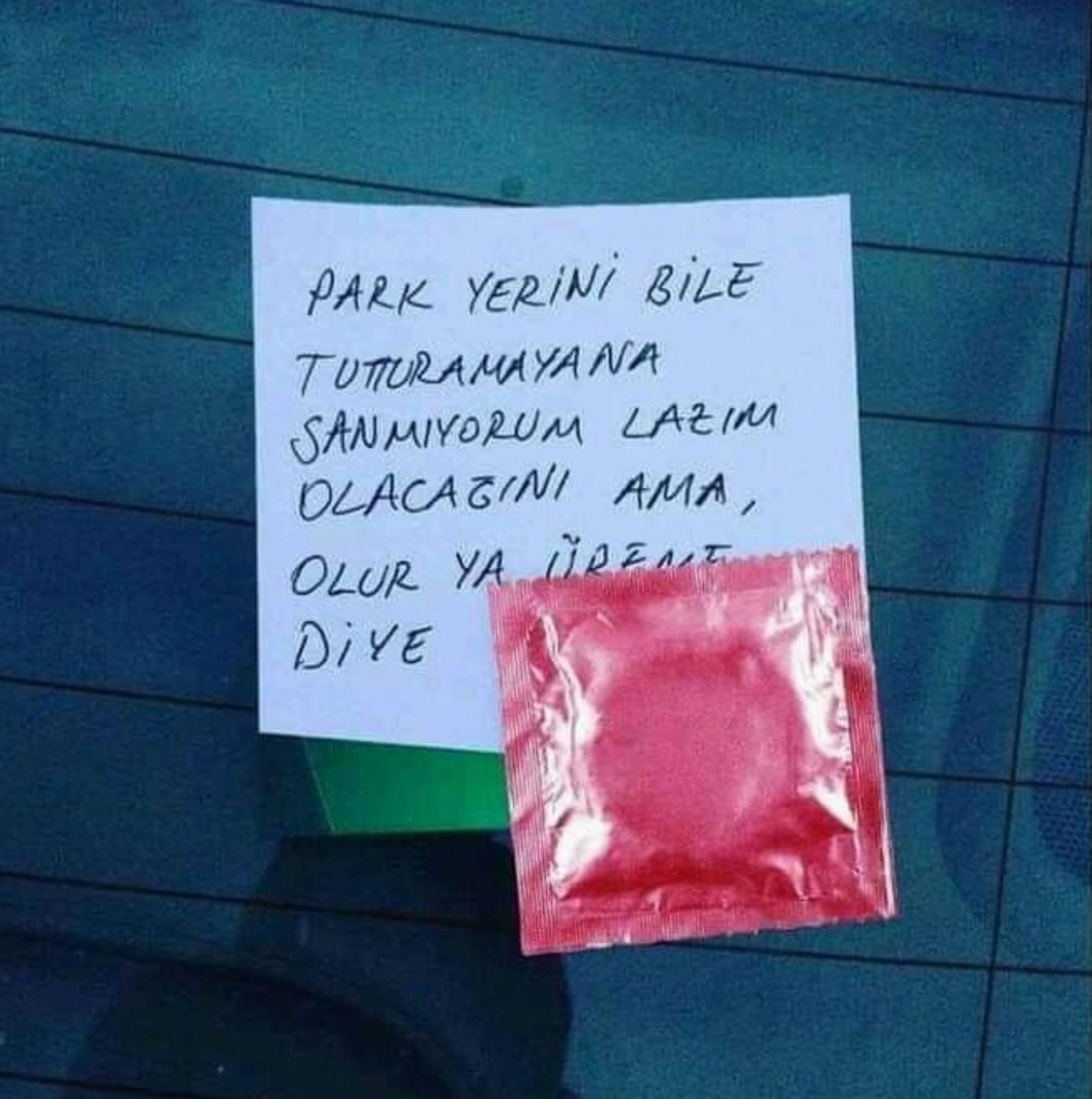 Yanlış park eden bir aracın üzerine bırakılan not 👏👏😅😂