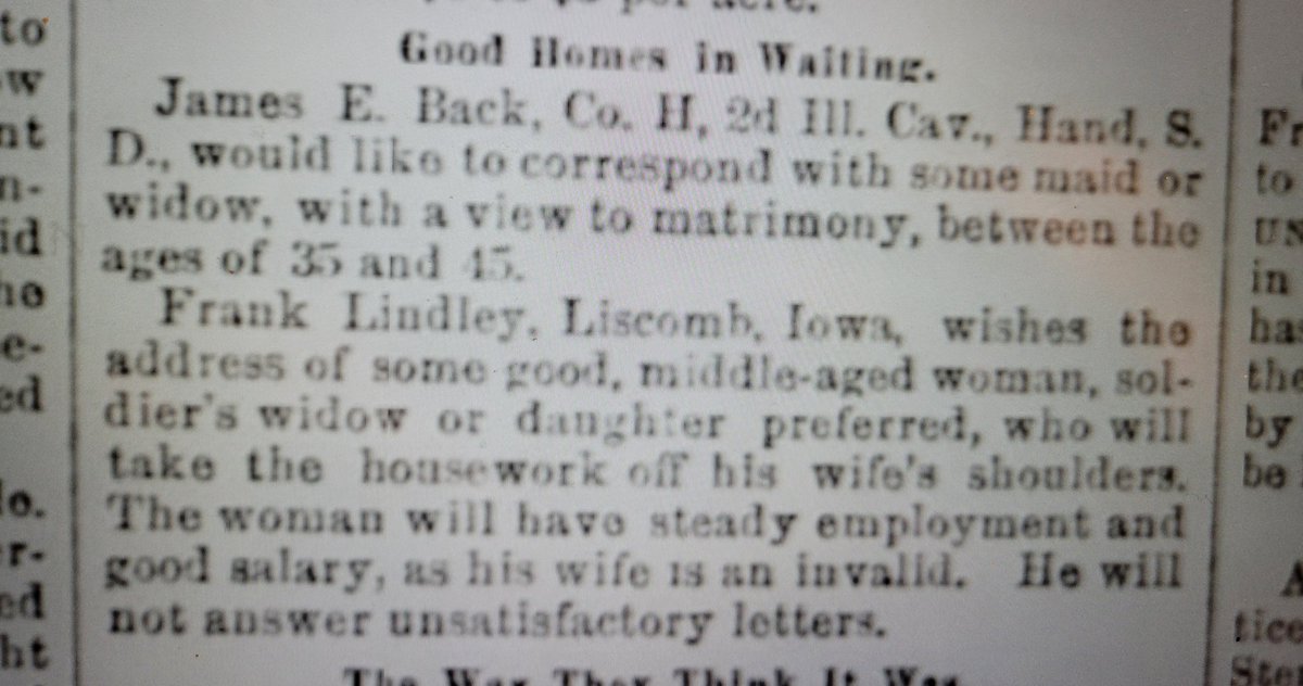Not what I was researching, but these two advertisements were interesting.

Two options in 'The National Tribune' on 2/25/1892 for 'good homes' with or employed by Union  Veterans. 

Matrimony or Salaried Housekeeping? Take your choice, ladies! 

#historianlife #womenshistory