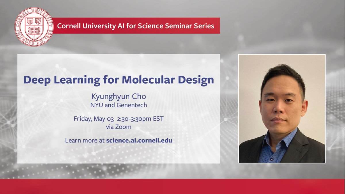 CUAISci's tweet image. Join us in just under an hour for a talk by Dr. Kyunghyun Cho on Deep Learning for Molecular Design!
Zoom Webinar: cornell.zoom.us/webinar/regist…