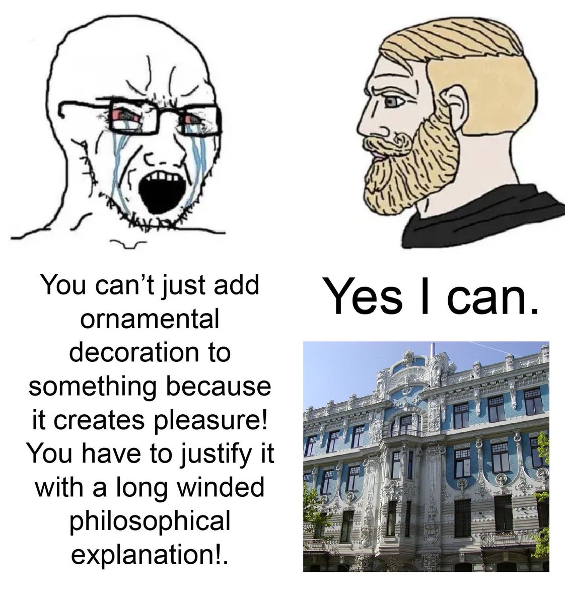 Fuck modernist and post-modernist architecture