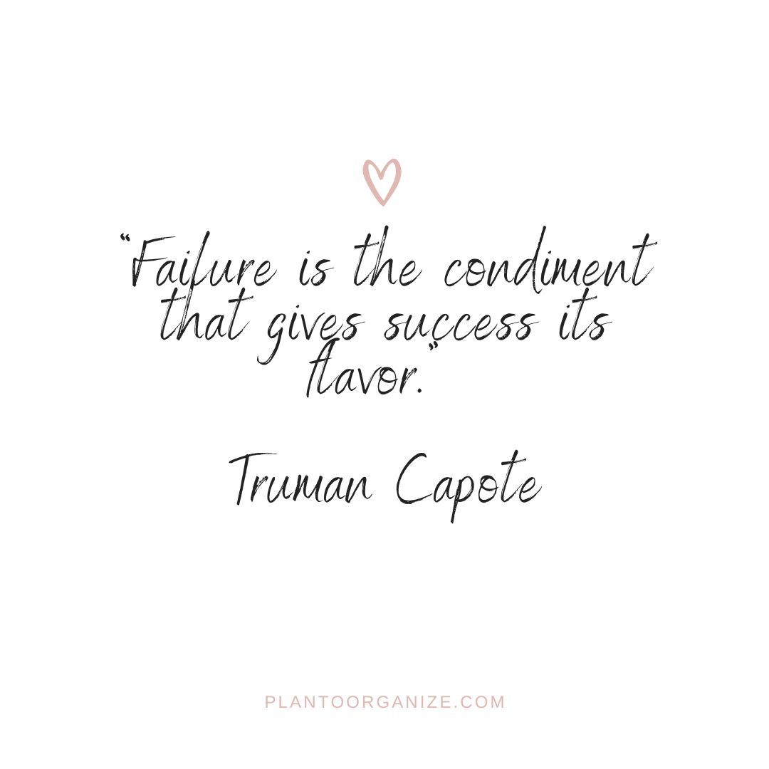 “Failure is the condiment that gives success its flavor.” – Truman Capote #QuoteOfTheDay #FridayFeeling