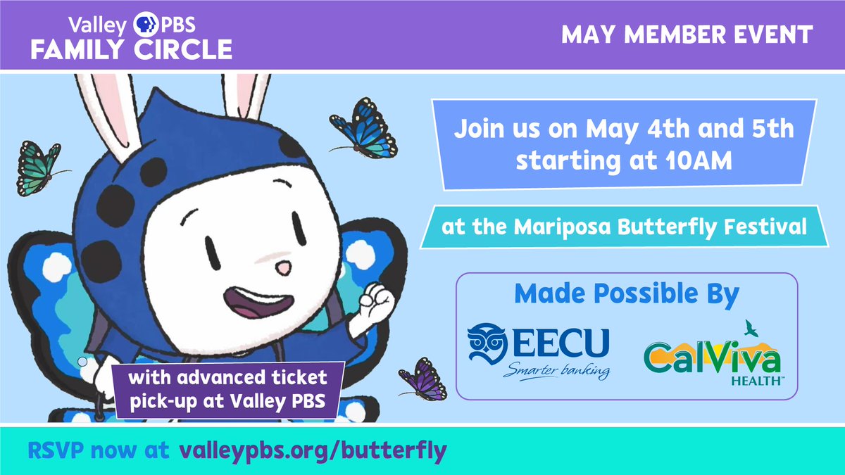 Don't forget that Valley PBS Family Circle will be heading to the Mariposa Butterfly Festival on Saturday, May 4th and Sunday, May 5th starting at 10am. Come and join us! Sign-up: valleypbs.org/familycircle/