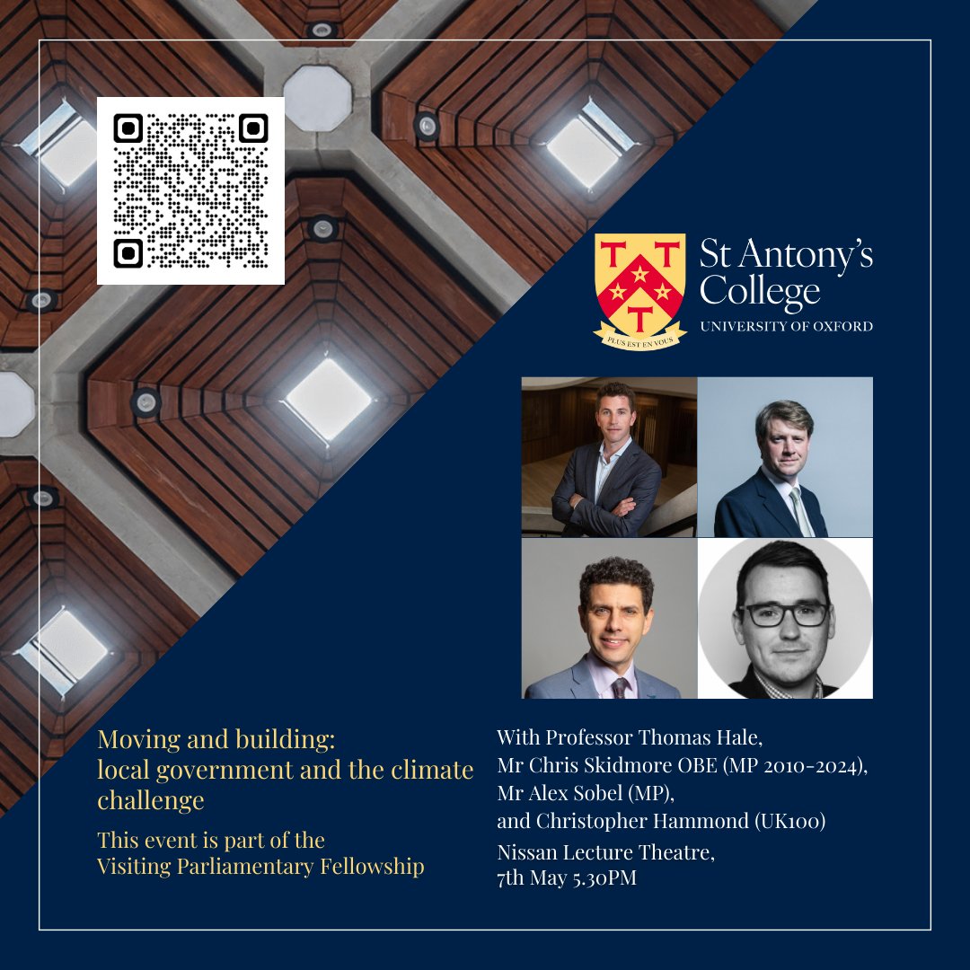 'Moving and building: local government and the climate challenge' @StAntsCollege on Tuesday 7 May at 5.30pm. Speaker: Mr Alex Sobel (MP), Mr Chris Skidmore (MP 2010-2024), Dr Thomas Hale, Christopher Hammond ow.ly/3Ili50Rvw1c