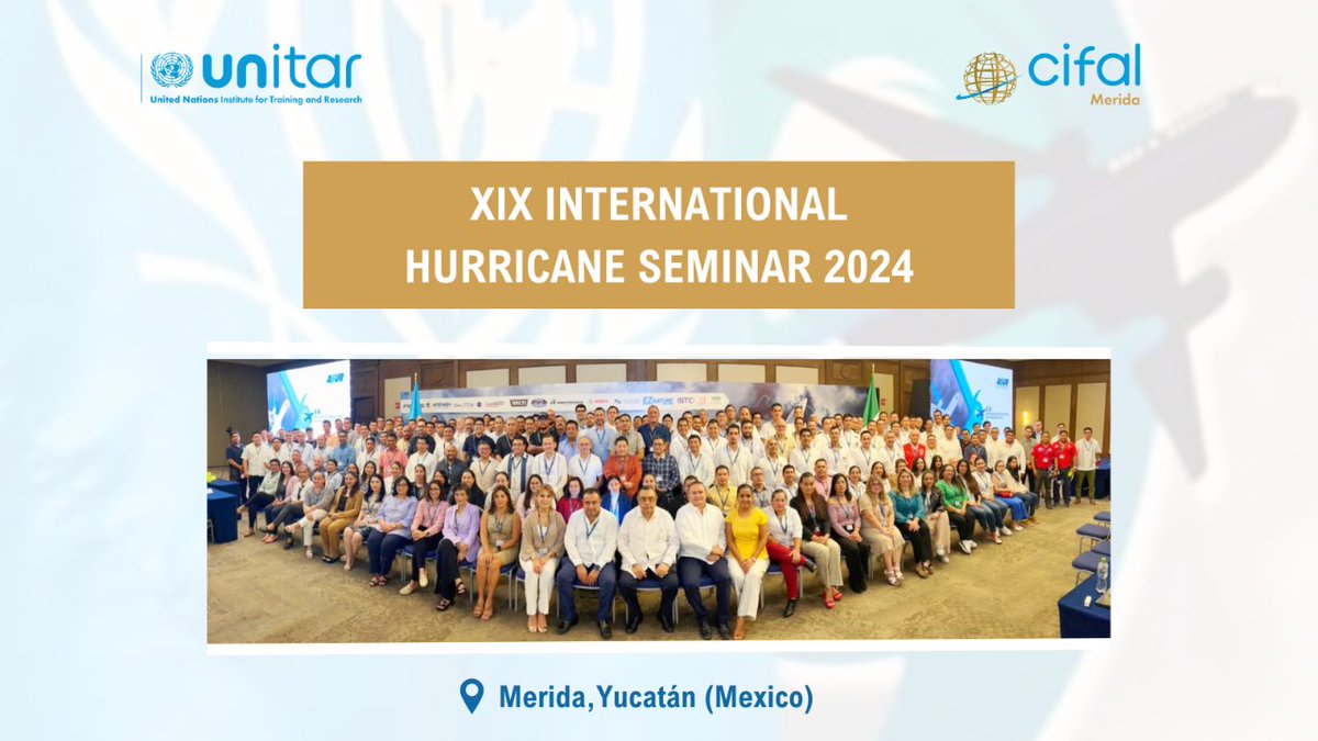 Experts from 50 airports worldwide, NOAA, OAA, SENEAM, meteorologists, and airline officials gathered at the event organized by CIFAL Mérida. The main objective was to analyze and review emergency plans before the new hurricane season. +Info: rb.gy/245w07 @UNITAR