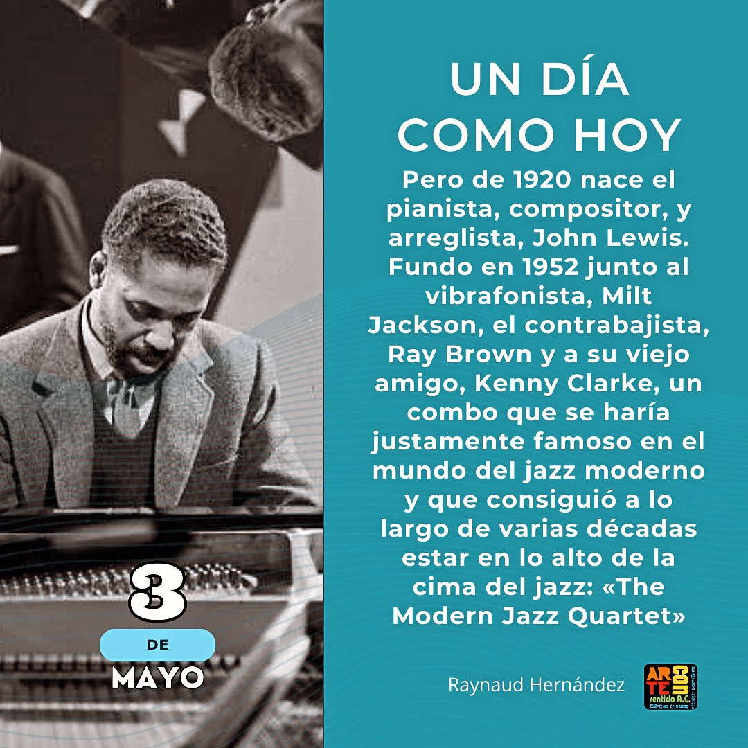 ⭕️¿Sabias que? Un día como hoy Pero de 1920 nace John Lewis.‼️ #raynaudhernandez #jazz #jazzmusic #jazzmex #jazzmexicano #jazzmexico #efemeridesjazz #johnlewis #themodernjazzquartet