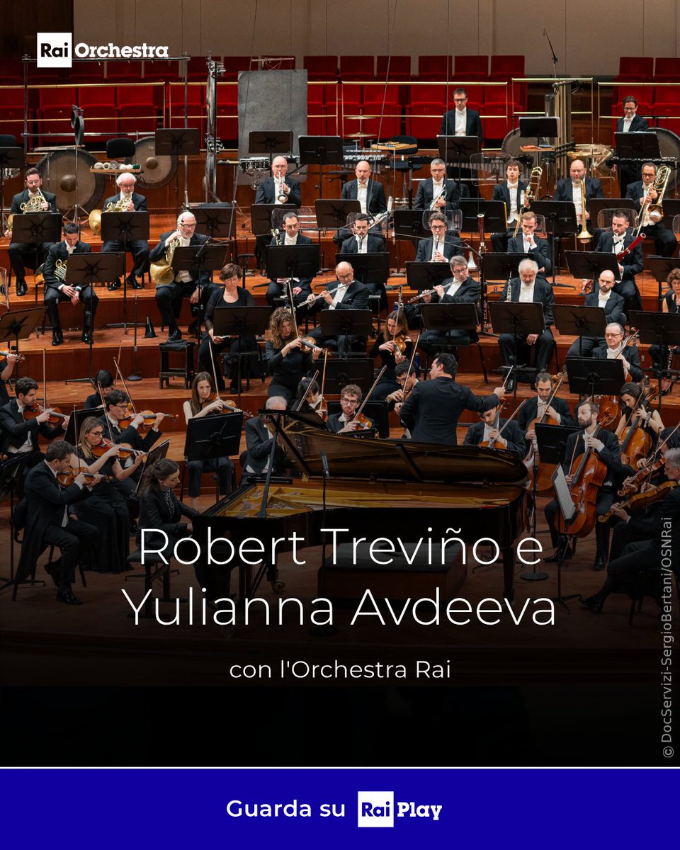 Disponibile su @RaiPlay il concerto che ha visto protagonisti il Direttore ospite principale dell'Orchestra Rai Robert Treviño e Yulianna Avdeeva.