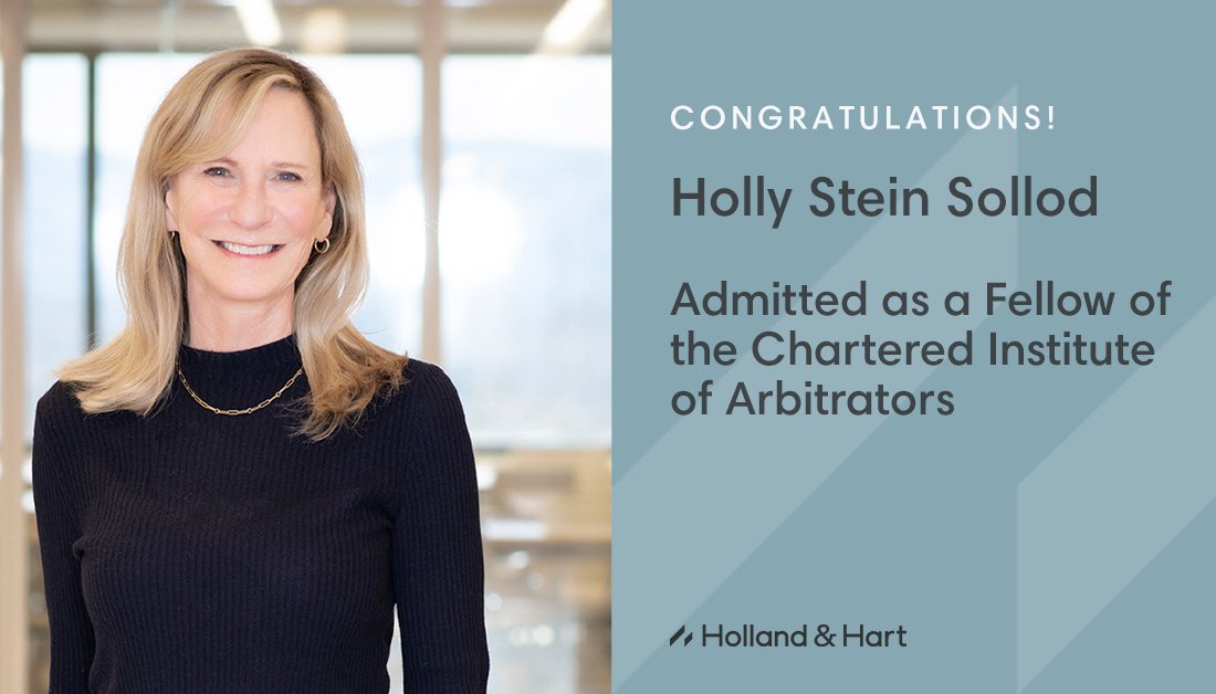 Congratulations to @HollandHart #InternationalArbitration partner Holly Stein Sollod for being admitted as a Fellow of the Chartered Institute of Arbitrators. Read more here: hollandhart.com/holly-stein-so… #Mediation #DisputeResolution