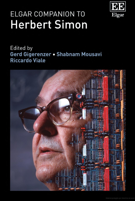 Exciting news! 📚 The 'Elgar Companion to Herbert Simon' is now available, edited by #GerdGigerenzer, #ShabnamMousavi, and #RiccardoViale.

✅ You can find it here: lnkd.in/dYzf3Taz 
✅ And the e-version: lnkd.in/dXgqyVWZ